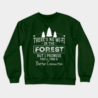 There's No Wifi In The Forest - Hiking Dad Crewneck Sweatshirt